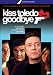 Kiss Toledo Goodbye
