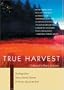 True Harvest: Readings From Henry David Thoreau For Every Day Of The Year