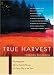 Search : True Harvest: Readings From Henry David Thoreau For Every Day Of The Year