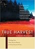 True Harvest: Readings From Henry David Thoreau For Every Day Of The Year