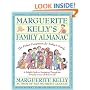 Marguerite Kelly's Family Almanac: The Perfect Companion for Today's Family--a Helpful Guide to Navigating Through the Everyday Issues of Modern Life