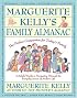 Marguerite Kelly's Family Almanac: The Perfect Companion for Today's Family--a Helpful Guide to Navigating Through the Everyday Issues of Modern Life