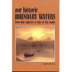 Our Historic Boundary Waters from Lake Superior to Lake of the Woods