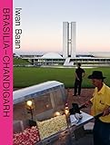 Brasilia-Chandigarh : living with modernity