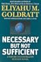 Necessary but Not Sufficient: A Theory of Constraints Business Novel