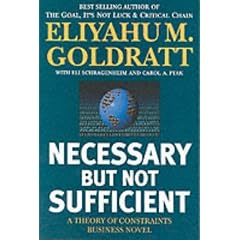 Necessary But Not Sufficient: A Theory of Constraints Business Novel