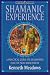 Shamanic Experience: A Practical Guide to Contemporary Shamanism (Earth Quest)