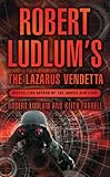 Robert Ludlum's The Lazarus vendetta : a covert-one novel