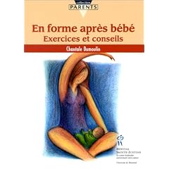 En forme apr�s b�b�. Exercices et conseils
