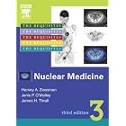 Nuclear Medicine: The Requisites, Third Edition (Requisites in Radiology) by Harvey A. Ziessman MD, Janis P. O'Malley MD, and James H. Thrall MD
