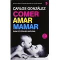 Comer, amar, mamar