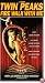 Twin Peaks: Fire Walk With Me