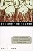 Books : Sex and the Church: Gender, Homosexuality, and the Transformation of Christian Ethics