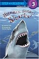Hungry, Hungry Sharks (Step-Into-Reading, Step 3)