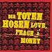 Die Toten Hosen-Love Peace & Money