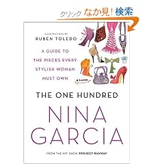 The One Hundred: A Guide to the Pieces Every Stylish Woman Must Own