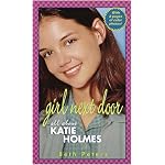 Girl Next Door: All About Katie Holmes book cover
