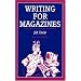 Writing for Magazines (Writing Handbooks)
