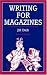 Writing for Magazines (Writing Handbooks) (Writing Handbooks)