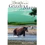 Death in the Grizzly Maze: The Timothy Treadwell Story