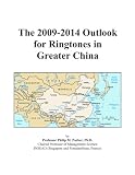 The 2009-2014 Outlook for Ringtones in Greater China