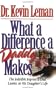 What a Difference a Daddy Makes: The Lasting Imprint a Dad Leaves on His Daughters Life