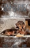 Could They But Speak: Digital Science Fiction Short Story (Digital Fiction Short Story)