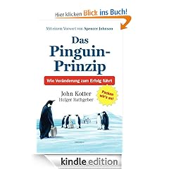 Das Pinguin-Prinzip: Wie Ver�nderung zum Erfolg f�hrt