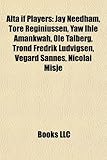 Alta If Players: Jay Needham, Tore Reginiussen, Yaw Ihle Amankwah, OLE Talberg, Trond Fredrik Ludvigsen, Vegard Sannes, Nicolai Misje-