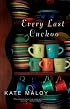 Every Last Cuckoo: A Novel