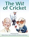 The Wit of Cricket