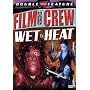 Film Crew & Wet Heat (Double Feature)