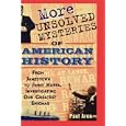 More Unsolved Mysteries of American History by  Paul Aron