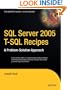 SQL Server 2005 T-SQL Recipes: A Problem-Solution Approach (Expert's Voice)