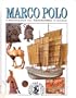 Marco Polo: Overland to Medieval China (Beyond the Horizons)