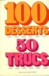 100 desserts legers, 50 trucs faciles...