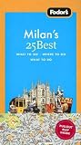 Fodors Milans 25 Best, 2nd Edition