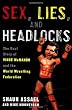 Sex, Lies, and Headlocks: The Real Story of Vince McMahon and the World Wrestling Federation
