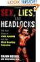 Sex, Lies, and Headlocks: The Real Story of Vince McMahon and the World Wrestling Federation