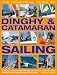 Book The Practical Guide to Dinghy & Catamaran Sailing: Learn all the essential skills with 600 step-by-step expert photographs and diagrams (Practical Gui