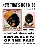 HEY THAT'S NOT NICE Images of the Past #2