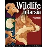Wildlife Intarsia: A Step-by-Step Guide to Making 3-Dimensional Wooden Portraits