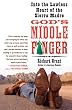 God's Middle Finger: Into the Lawless Heart of the Sierra Madre