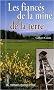 Les fianc�s de la mine et de la terre