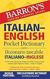 Barron's Italian-English Pocket Dictionary: 70,000 words, phrases & examples presented in two sections: American style English to Italian -- Italian to English (Barron's Pocket Bilingual Dictionaries)