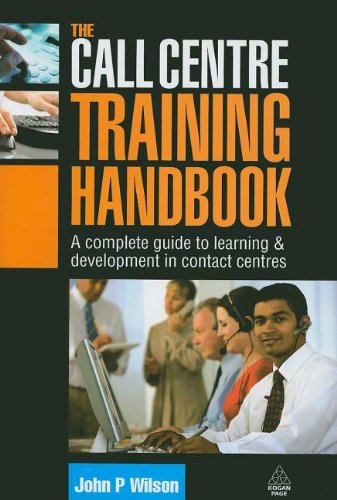 The Call Centre Training Handbook: A Complete Guide to Learning and Development in Contact Centres