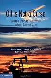 Oil Is Not a Curse: Ownership Structure and Institutions in Soviet Successor States (Cambridge Studies in Comparative Politics)