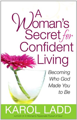 A Woman's Secret for Confident Living