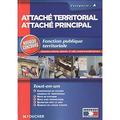 Attach� territorial, attach� principal : Fonction publique territoriale, Cat�gorie A (Concours externe, interne, 3e voie, examen professionnel)
