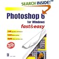 Photoshop 6 for Windows Fast and Easy by Lisa A. Bucki
